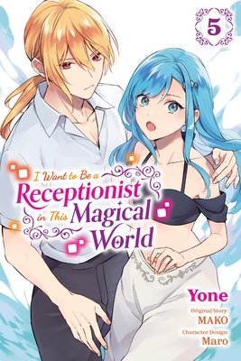 Cover of I Want to Be a Receptionist in This Magical World Vol 5