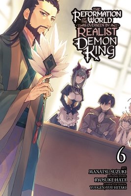 Cover of The Reformation of the World as Overseen by a Realist Demon King Vol 6