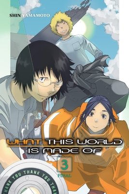 Cover of What This World Is Made Of Vol 3