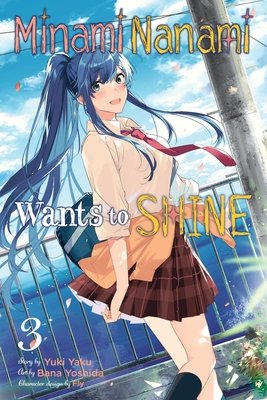 Cover of Minami Nanami Wants to Shine Vol 3