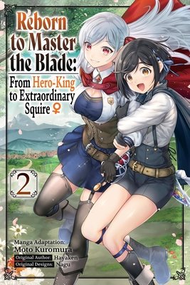 Cover of Reborn to Master the Blade: From Hero-King to Extraordinary Squire Vol 2