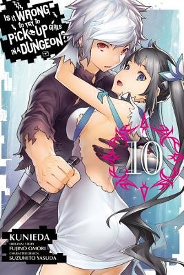 Cover of Is It Wrong to Try to Pick Up Girls in a Dungeon? Vol 10