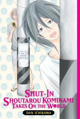 Cover of Shut-In Shoutarou Kominami Takes on the World