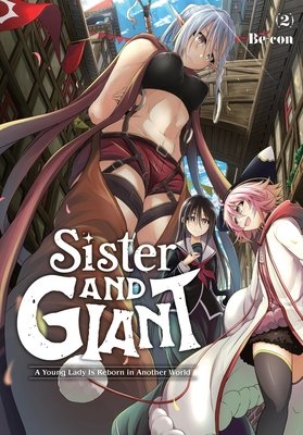 Cover of Sister and Giant: A Young Lady Is Reborn in Another World Vol 2