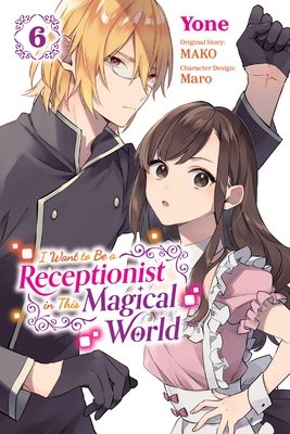 Cover of I Want to Be a Receptionist in This Magical World Vol 6