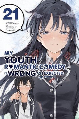 Cover of My Youth Romantic Comedy Is Wrong, As I Expected @ comic Vol 21