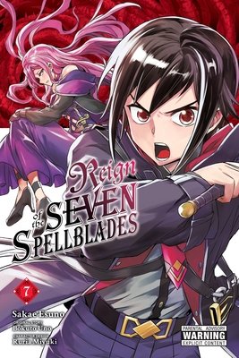 Cover of Reign of the Seven Spellblades Vol 7