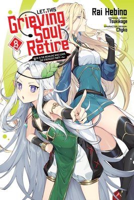 Cover of Let This Grieving Soul Retire! Vol 8