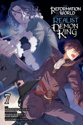 Cover of The Reformation of the World as Overseen by a Realist Demon King Vol 7