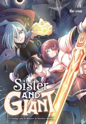 Cover of Sister and Giant: A Young Lady Is Reborn in Another World Vol 3
