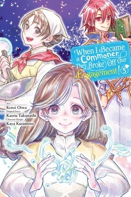 Cover of When I Became a Commoner, They Broke Off Our Engagement! Vol 5