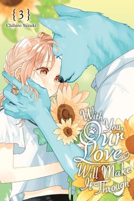 Cover of With You, Our Love Will Make it Through Vol 3