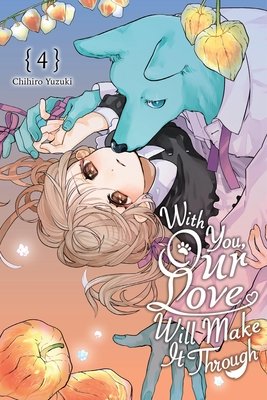 Cover of With You, Our Love Will Make it Through Vol 4