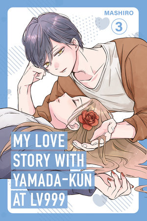 Cover of My Love Story With Yamada-kun at Lv999 Vol. 3