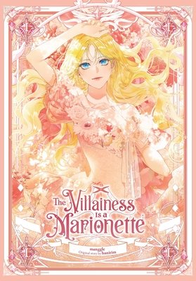 Cover of The Villainess Is a Marionette Vol. 1