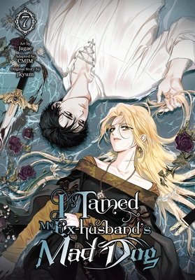 Cover of I Tamed My Ex-husband’s Mad Dog Vol. 7