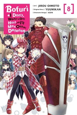 Cover of Bofuri: I Don’t Want to Get Hurt, So I’ll Max Out My Defense Vol 8
