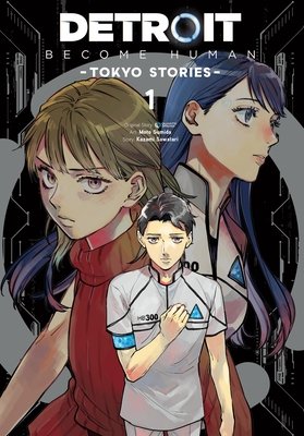 Cover of Detroit: Become Human - Tokyo Stories Vol. 1