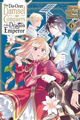 Cover of The Do-Over Damsel Conquers the Dragon Emperor Vol. 6