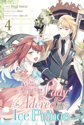Cover of The Small-Animallike Lady Is Adored by the Ice Prince Vol 4