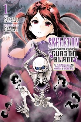 Cover of The Skeleton Enchanted by the Cursed Blade Vol. 1