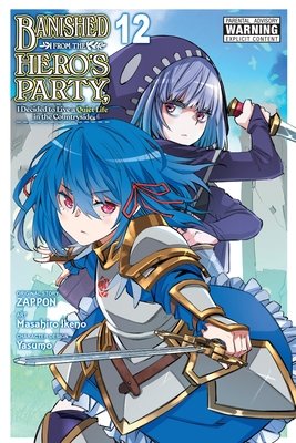 Cover of Banished from the Hero's Party, I Decided to Live a Quiet Life in the Countryside Vol 12