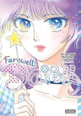 Cover of Farewell, Daisy: Jun Mayuzuki Short Story Collection Oneshot