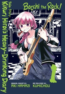 Cover of Bocchi the Rock! Side Story: Kikuri Hiroi’s Heavy-Drinking Diary Vol. 1
