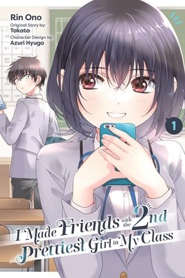 Cover of I Made Friends with the Second Prettiest Girl in My Class Vol. 1