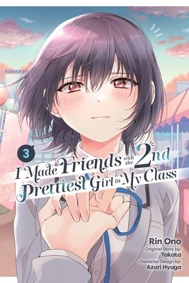 Cover of I Made Friends with the Second Prettiest Girl in My Class Vol 3