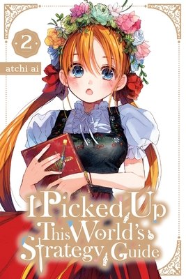 Cover of I Picked Up This World's Strategy Guide Vol 2