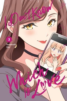 Cover of I Don't Know Which Is Love Vol 3