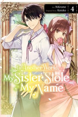 Cover of In Another World, My Sister Stole My Name Vol 4