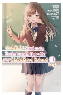 Cover of The Girl I Saved on the Train Turned Out to Be My Childhood Friend Vol 11
