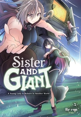 Cover of Sister and Giant: A Young Lady Is Reborn in Another World Vol 5