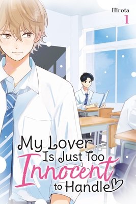 Cover of My Lover Is Just Too Innocent to Handle Vol. 1