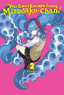 Cover of You Can't Escape from Mizudako-chan! Vol 2