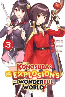 Cover of Konosuba: Even More Explosions on This Wonderful World! Vol 3