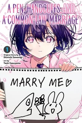 Cover of A Pen, Handcuffs, and a Common-Law Marriage Vol. 1