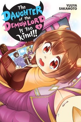 Cover of The Daughter of the Demon Lord is Too Kind! Vol. 1