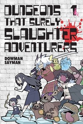 Cover of Dungeons That Surely Slaughter Adventurers Vol. 1