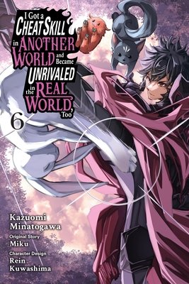 Cover of I Got a Cheat Skill in Another World Vol 6