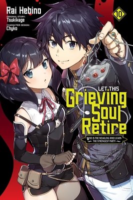 Cover of Let This Grieving Soul Retire! Vol 10