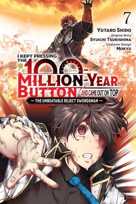 Cover of I Kept Pressing the 100-Million-Year Button and Came Out on Top Vol 7