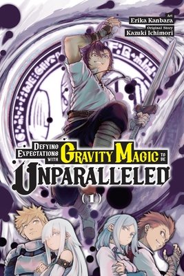 Cover of Defying Expectations with Gravity Magic to Be Unparalleled Vol. 1