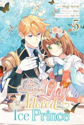 Cover of The Small-Animallike Lady Is Adored by the Ice Prince Vol 5
