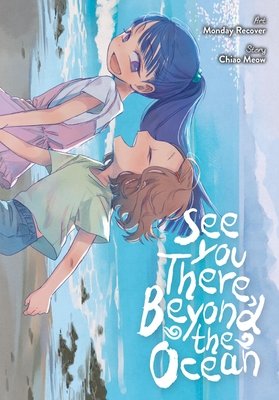 Cover of See You There, Beyond the Ocean Oneshot
