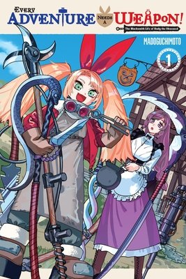 Cover of Every Adventure Needs a Weapon! Vol. 1