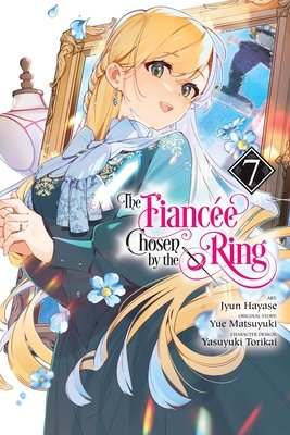 Cover of The Fiancée Chosen by the Ring Vol 7