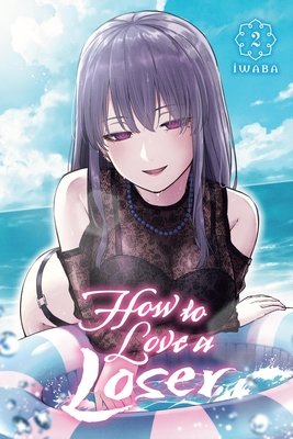Cover of How to Love a Loser Vol 2